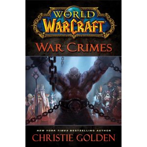 World of Warcraft: War Crimes [Kindle Edition] by Christie Golden